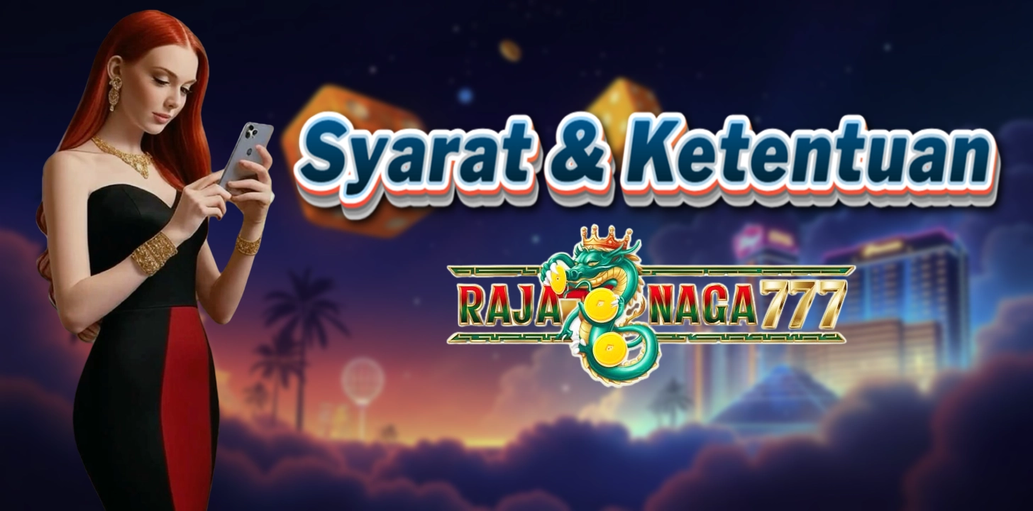 syarat-ketentuan-rajanaga777
